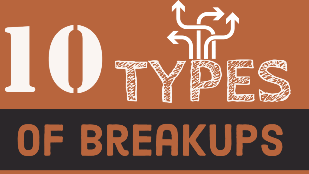 Types of breakups