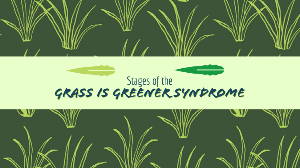 Græsset er grønnere syndromets stadier