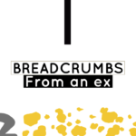 How to respond to breadcrumbs from your ex