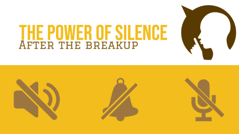 The Power Of Silence After The Break-up - Magnet of Success