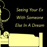 Seeing your ex with someone else in a dream