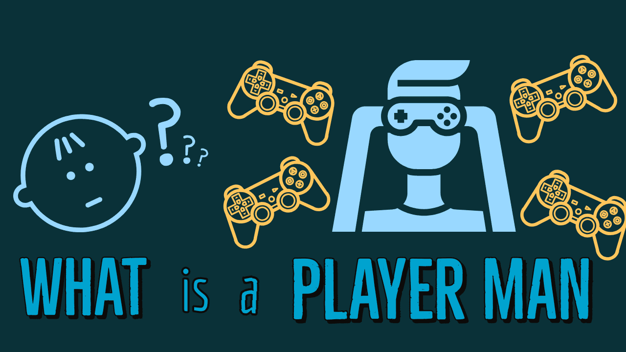 What is a player man
