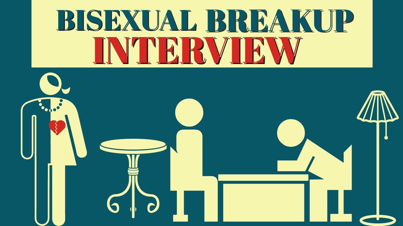 Bisexual breakup interview
