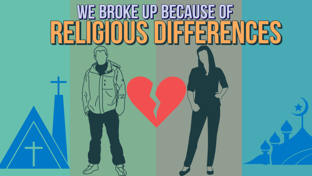 My ex broke up with me because of religion