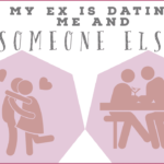 My ex is dating me and someone else at the same time