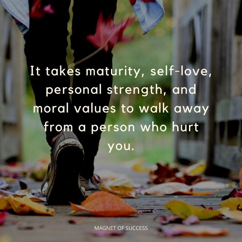 Walk away from a person who hurt you