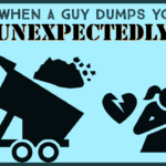 When a guy dumps you unexpectedly