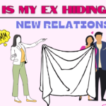 Hiding ex relationship my new why is his Why Is