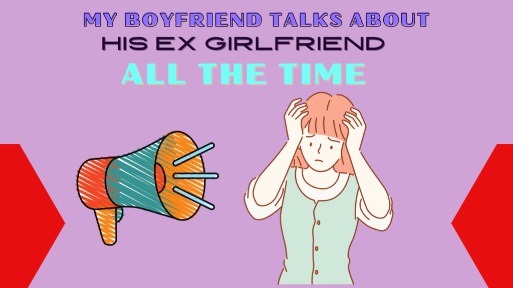 what-does-it-mean-when-a-guy-talks-about-his-ex-all-the-time-magnet