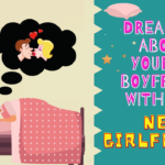 What does it mean when you dream about your ex boyfriend with his new girlfriend