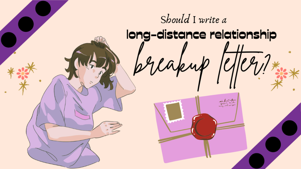 Long distance relationship break up letter