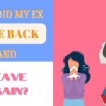 Why did my ex come back and leave again