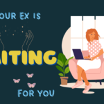 Signs your ex is waiting for you
