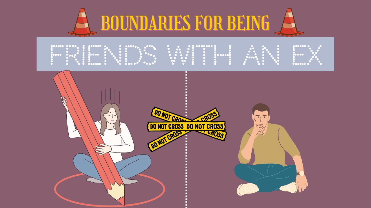 Boundaries For Being Friends With An Ex Magnet Of Success