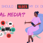 Should I block my ex on social media