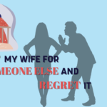 I left my wife for someone else and regret it