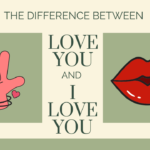 The difference between love you and I love you