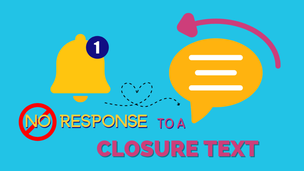 no-response-to-closure-text-reasons-and-solutions-magnet-of-success