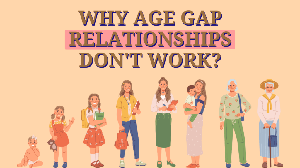 Why Age Gap Relationships Don T Work Magnet Of Success
