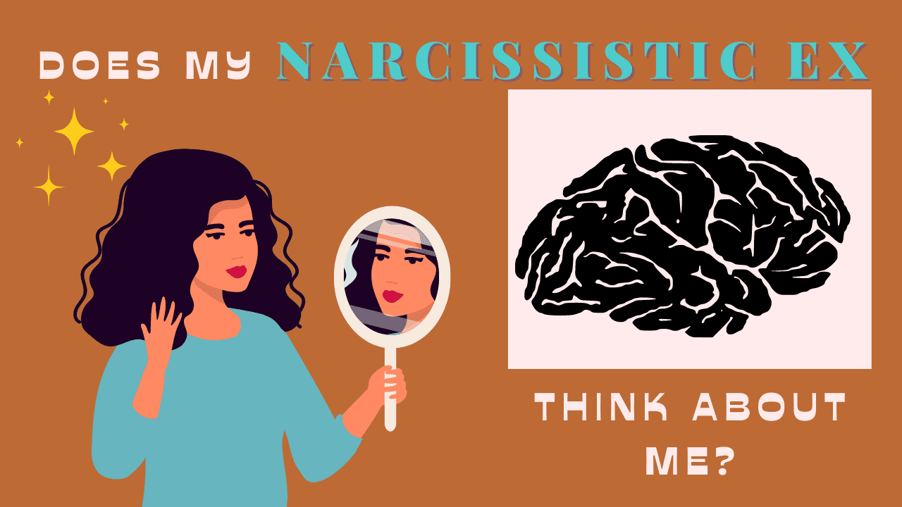 Does my narcissistic ex think about me