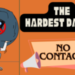 Hardest day of no contact