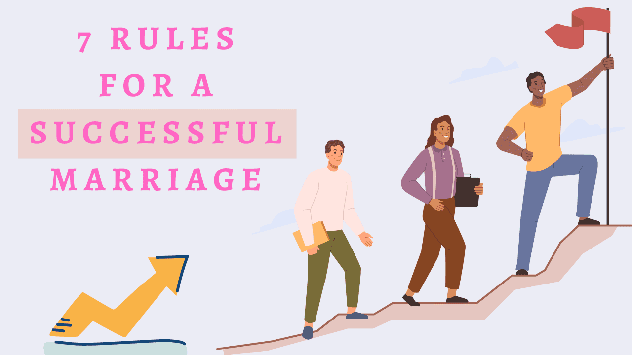 Rules for a successful marriage