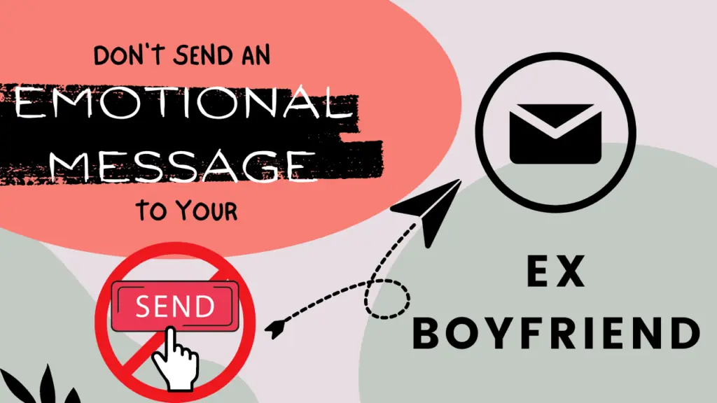 Don't Send An Emotional Message To Your Ex-boyfriend - Magnet of Success