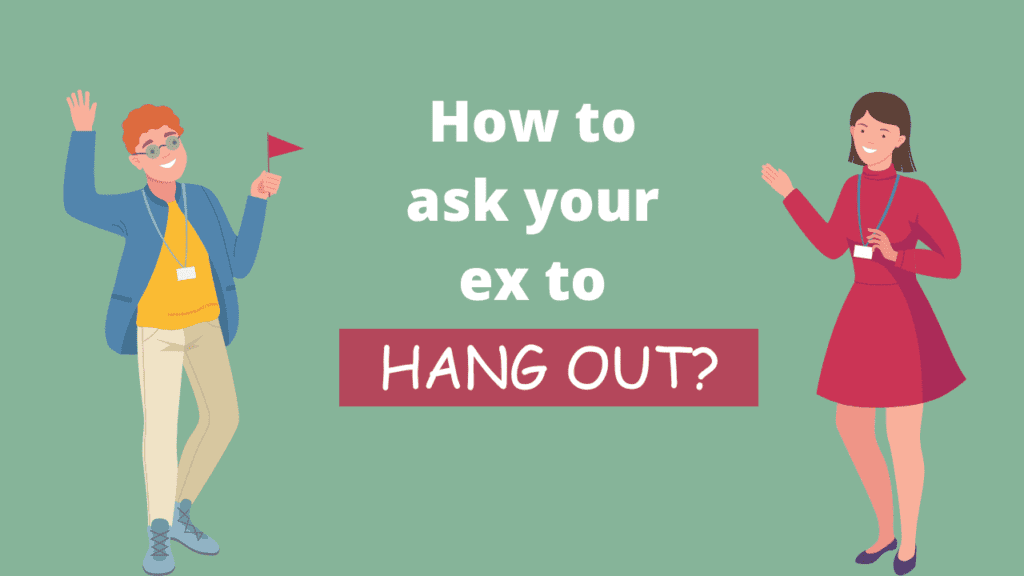 how-to-ask-your-ex-to-hang-out-magnet-of-success