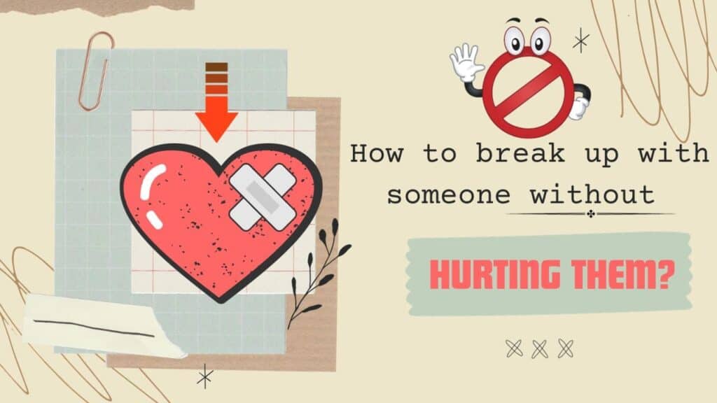 how-to-break-up-with-someone-without-hurting-them-magnet-of-success