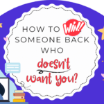How to win someone back who doesn't want you