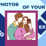 Keeping photos of your ex