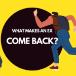 What makes an ex want to come back