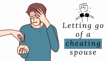 Letting Go Of A Cheating Spouse