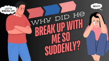 Why Did He Break Up With Me So Suddenly?