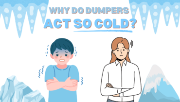 Why Do Dumpers Act So Cold?