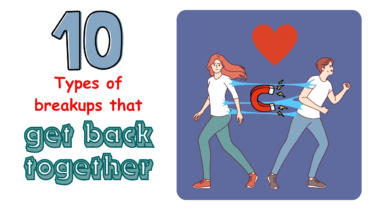 10 Types Of Breakups That Get Back Together