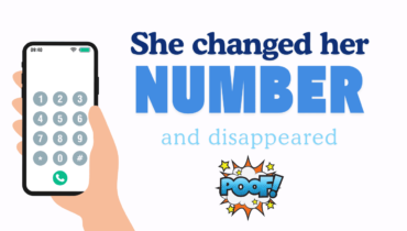 She Changed Her Number And Disappeared