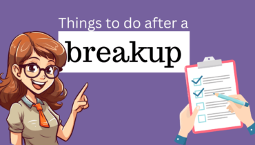 Things To Do After A Breakup