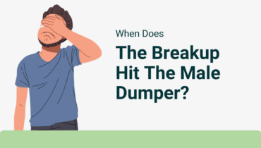 When Does The Breakup Hit The Male Dumper?