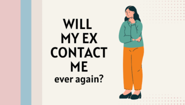 Will My Ex Contact Me Ever Again?