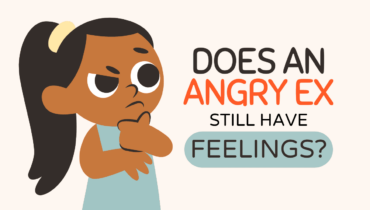 Does An Angry Ex Still Have Feelings?