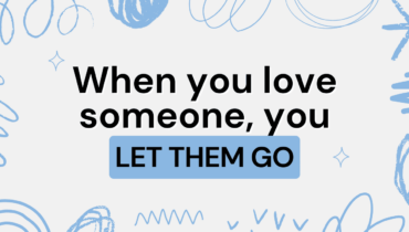 When You Love Someone, You Let Them Go